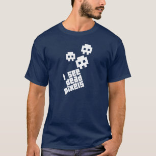 Ich sehe toten Pixel-T - Shirt