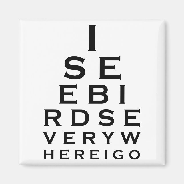 Ich sehe Vögel-Eyechart Magnet (Vorne)