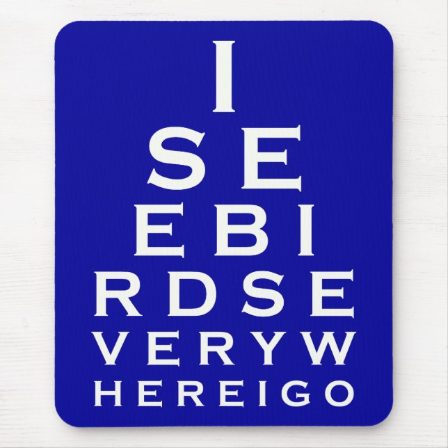 Ich sehe Vögel Eyechart Mousepad (Vorne)