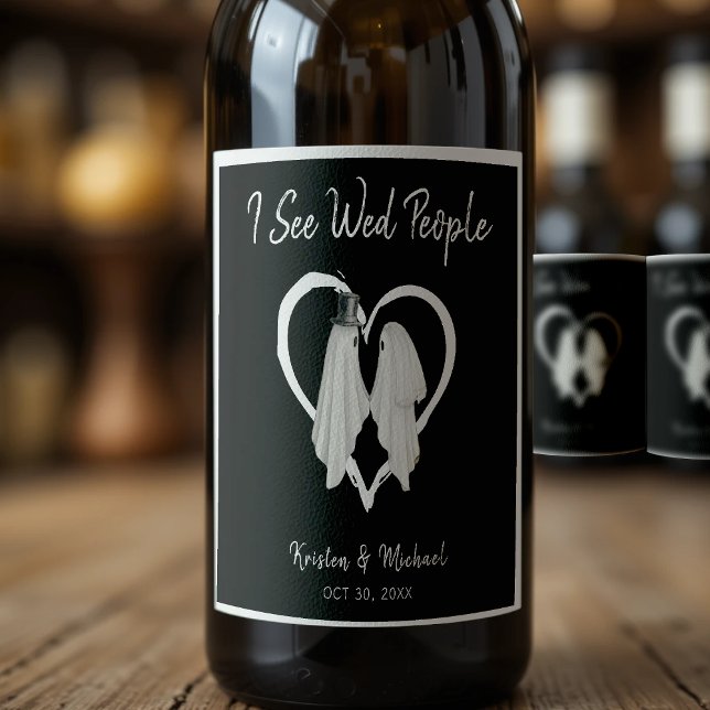 Ich sehe Wed People Ghost Halloween Hochzeit Weinetikett (I See Wed People Ghost Halloween Wedding Wine Label
)