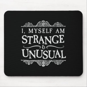 Ich selbst bin seltsam und ungewöhnlich Spaß Hallo Mousepad