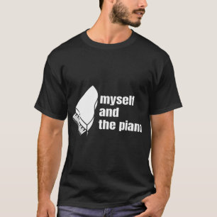 Ich selbst und Klavier T-Shirt