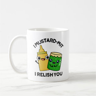 Ich Senf-mit I Relish you Funny Condition Pun Kaffeetasse