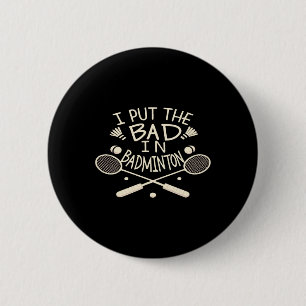 Ich setze das Bad in Badminton Funny Athlete Button