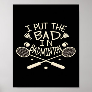 Ich setze das Bad in Badminton Funny Athlete Poster