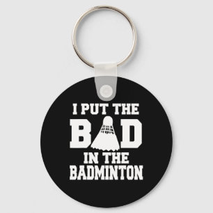 Ich setze das Böse in Badminton Funny Badminton Pl Schlüsselanhänger