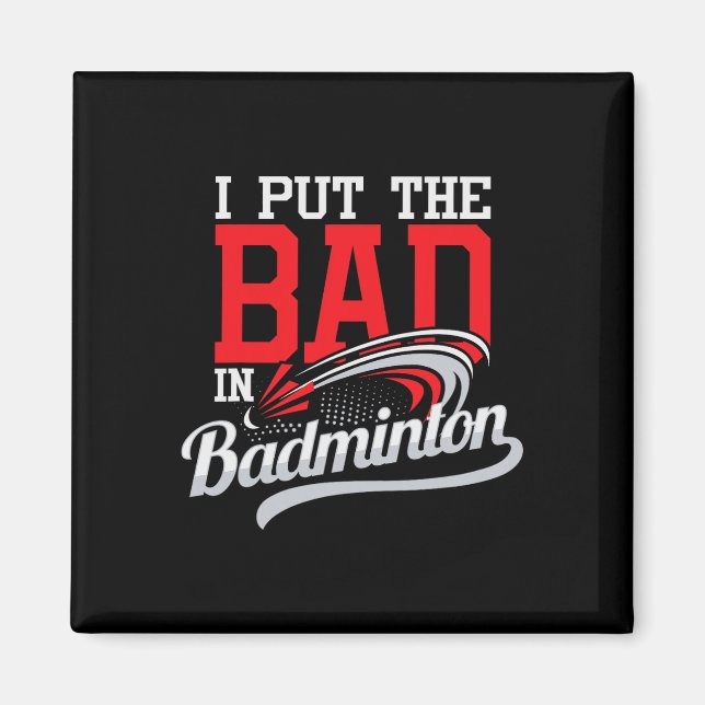 Ich setze das Böse in Badminton - Spieler Shuttle  Magnet (Vorne)