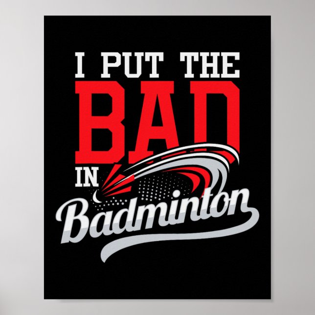 Ich setze das Böse in Badminton - Spieler Shuttle  Poster (Vorne)