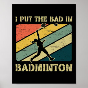 Ich setze das Böse in Badminton Team Badminton Poster