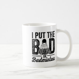 Ich setze das Böse in den Badminton Player-Shuttle Kaffeetasse