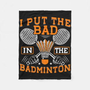 Ich setze das Schlechte in den Badminton Funny Bad Fleecedecke