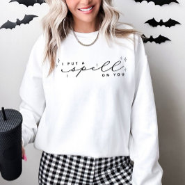 Ich setze dir einen Zauber auf dein Halloween-Swea Sweatshirt