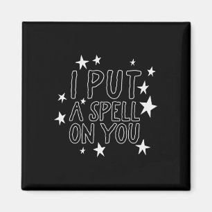 Ich setze einen Zauber auf dich, um Halloween Shir Magnet