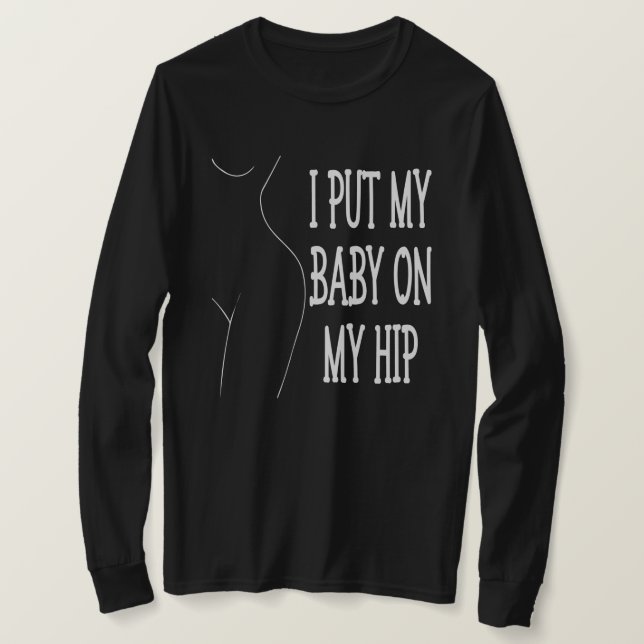 Ich setze mein Baby auf meine Angesagte lustige Ma T-Shirt (Design vorne)