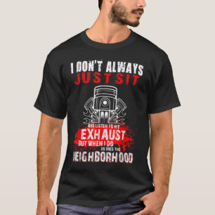 Ich setze mich nicht immer nur hin und höre mir me T-Shirt