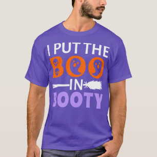 Ich setzte den Boo in den Hintern T-Shirt