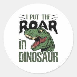 Ich setzte den Roar in Dinosaur Funny Dino Lover Runder Aufkleber