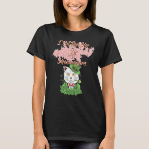 Ich setzte sie in den lustigen Shenanigans-Spaß T-Shirt