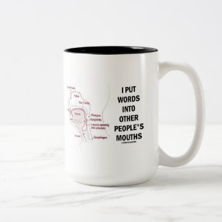Ich setzte Wörter in die Münder anderer Leute Zweifarbige Tasse
