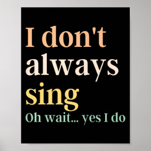 Ich singe nicht immer Broadway Musical Theatre Zit Poster