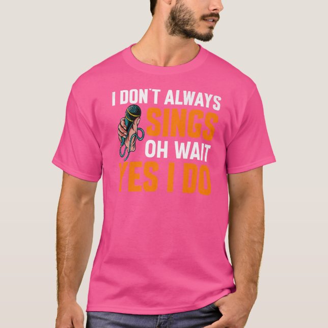 Ich singt nicht immer Broadway Musicals Schauspiel T-Shirt (Vorderseite)