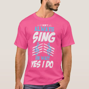 Ich singt nicht immer lustige Musikkünstlerin Sayi T-Shirt