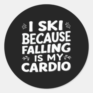 Ich Ski, weil Falling mein Cardio-Funny Ski Zitat Runder Aufkleber