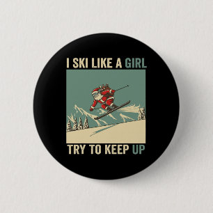 Ich skie wie ein Mädchen Santa Lustiges Weihnachte Button