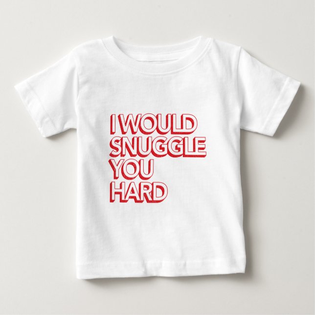 Ich Snuggle Sie stark Baby T-shirt (Vorderseite)