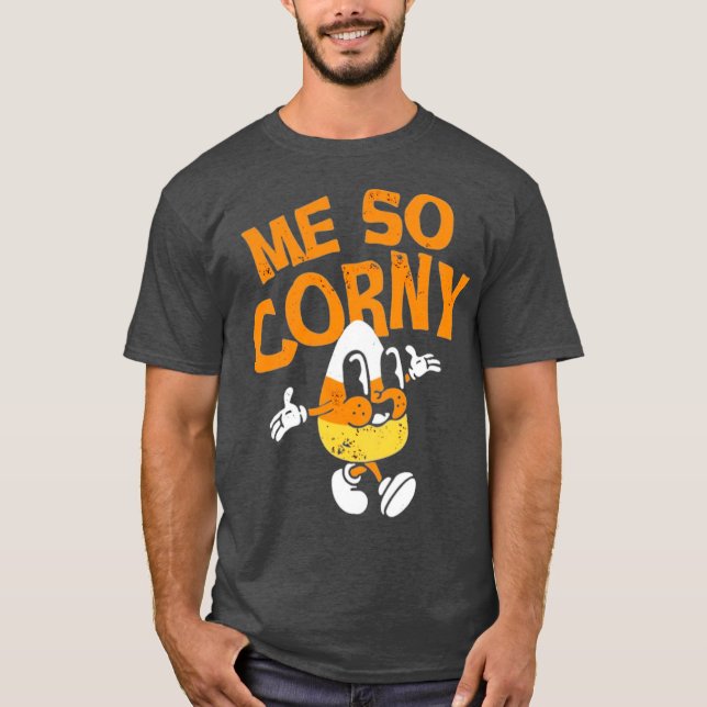 Ich so corny T-Shirt (Vorderseite)