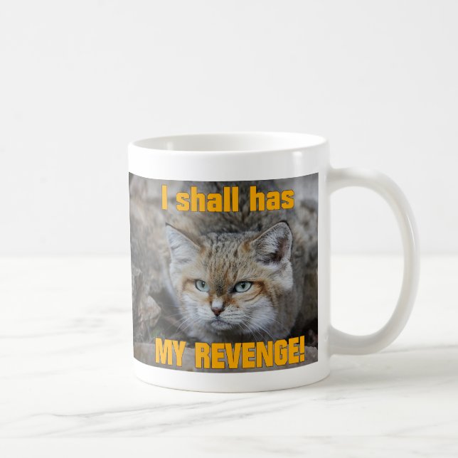 Ich soll habe MEINE RACHE! Kaffeetasse (Rechts)