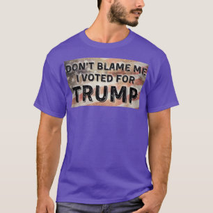 ich soll Id nicht für Trump verantwortlich machen T-Shirt