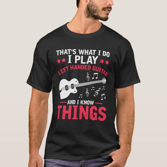 Ich spiel Guitar for Left Handed and knows some mu T-Shirt (Vorderseite)