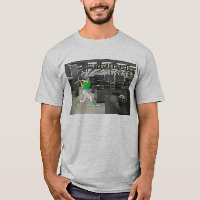 Ich spiele Baseball in einem Labor T-Shirt (Vorderseite)