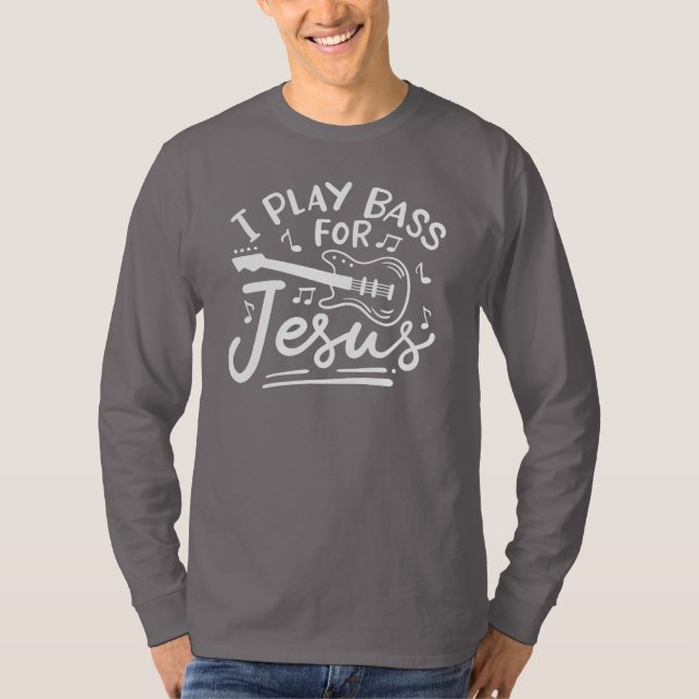 Ich spiele Bass für Jesus Christliche Gitarrist T-Shirt (Vorderseite)