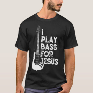 Ich spiele Bass für Jesus Christlicher Gitarrist T-Shirt