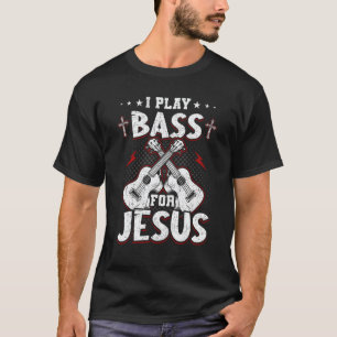 Ich spiele Bass für Jesus Gitarre Gitarrist T-Shirt