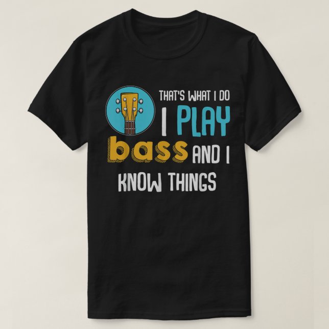 Ich spiele Bass Guitar Funny Music Player Gitarris T-Shirt (Design vorne)