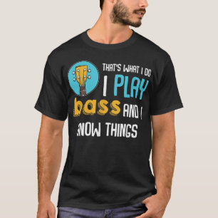 Ich spiele Bass Guitar Funny Music Player Gitarris T-Shirt