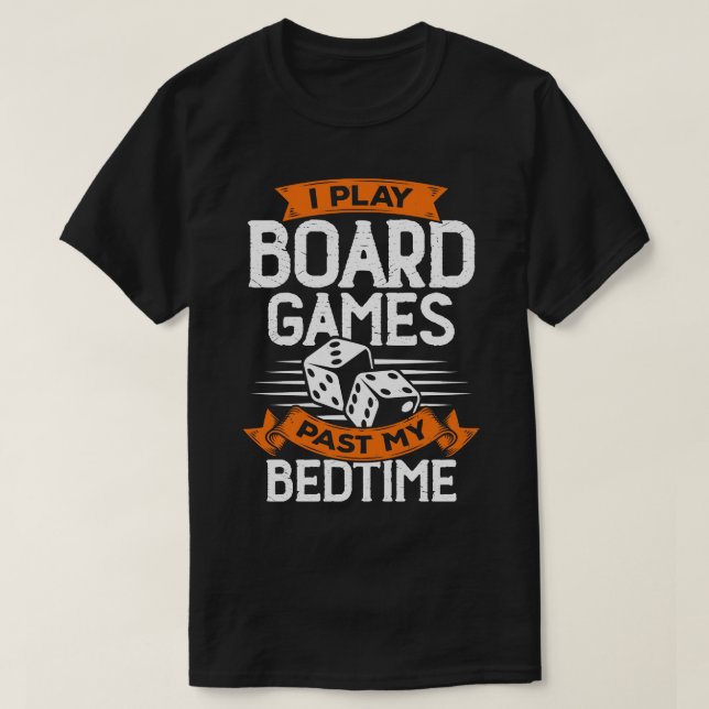 Ich spiele Brettspiele, die ich zu Hause zu Hause  T-Shirt (Design vorne)