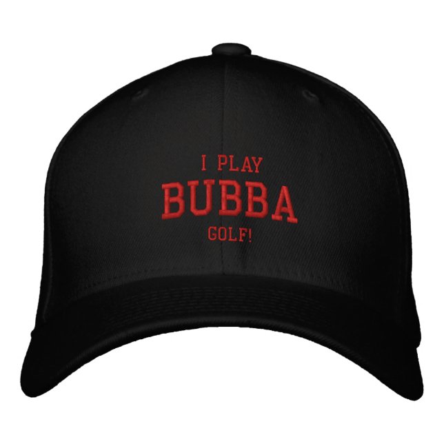 Ich spiele Bubba Golf! Bestickte Kappe (Vorderseite)