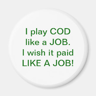 Ich spiele COD wie ein Job! Ich wünschte, es wäre  Magnet