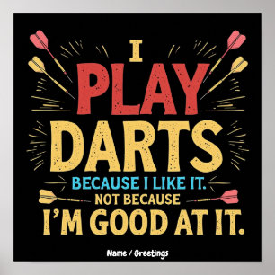 Ich spiele Darts, weil ich es mag, nicht weil ich Poster