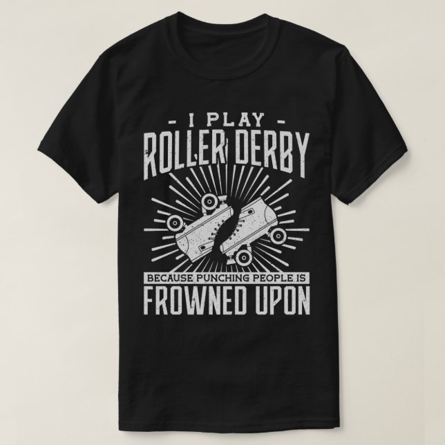 Ich spiele derby, weil Leute auszuspielen T-Shirt (Design vorne)