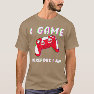 Ich Spiele deshalb bin ich Gaming Gamer Jungen Mäd T-Shirt