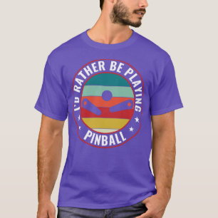 Ich spiele eher Pinball-Maschinen Retro-Arcade T-Shirt