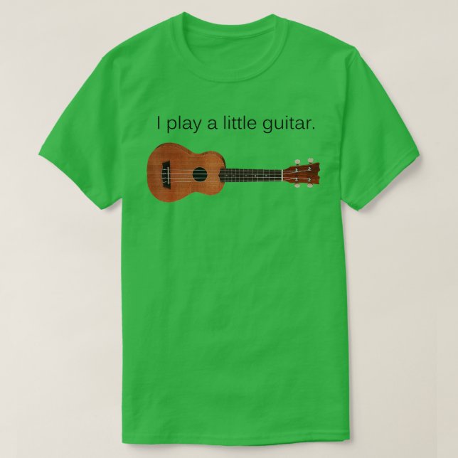 Ich spiele ein kleines Gitarrenspiel Pun Ukulele P T-Shirt (Design vorne)