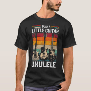 Ich spiele ein wenig Gitarre, aber meistens lustig T-Shirt