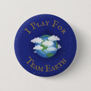 "Ich spiele für Team Earth" Benutzerdefinierter gl Button