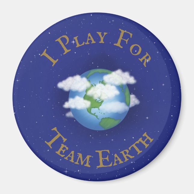 "Ich spiele für Team Earth" Benutzerdefinierter gl Magnet (Vorne)